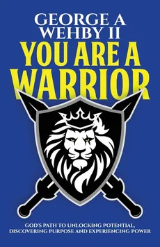 You Are A Warrior - II George Wehby