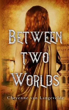 Between Two Worlds - Langevelde Cheyenne van