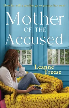 Mother of the Accused - Leanne Treese