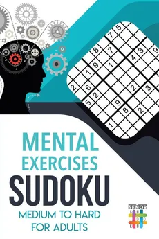 Mental Exercises Sudoku Medium to Hard for Adults - Sudoku Senor