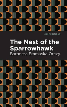 Nest of the Sparrowhawk - Orczy Emmuska