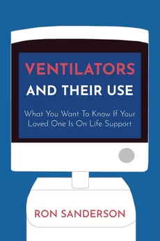 Ventilators and Their Use - Ron Sanderson