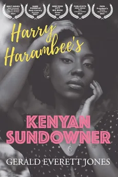 Harry Harambee's Kenyan Sundowner - Gerald Everett Jones
