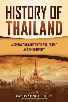 History of Thailand - Captivating History