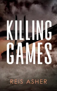 Killing Games - Reis Asher