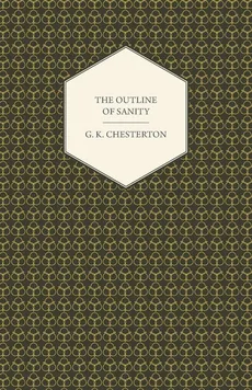 The Outline of Sanity - G. K. Chesterton