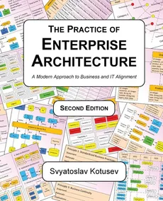 The Practice of Enterprise Architecture - Svyatoslav Kotusev