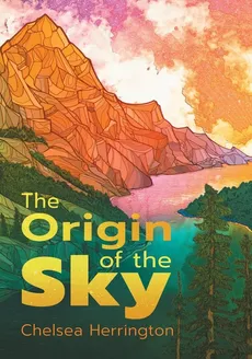 The Origin of the Sky - Chelsea Herrington