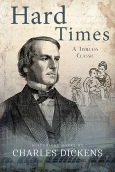 Hard Times (Annotated) - Charles Dickens