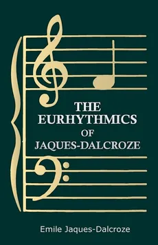 The Eurhythmics of Jaques-Dalcroze - Emile Jaques-Dalcroze