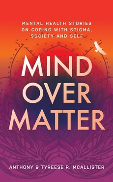 Mind Over Matter - Anthony &amp; Tyreese R. McAllister