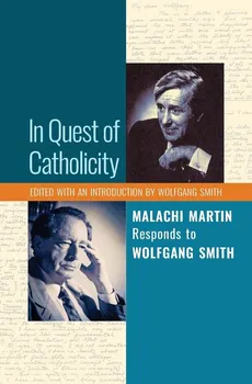 In Quest of Catholicity - Malachi Martin
