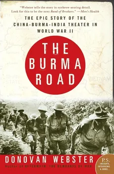 Burma Road, The - Donovan Webster