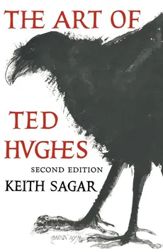The Art of Ted Hughes - Keith M. Sagar