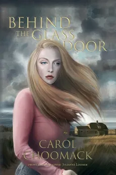 Behind the Glass Door - Carol Cottone Choomack