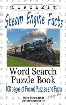 Circle It, Steam Engine / Locomotive Facts, Word Search, Puzzle Book - Global Media LLC Lowry