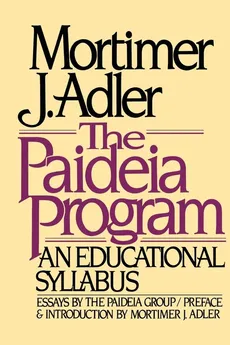 The Paideia Program - Mortimer Jerome Adler