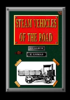 Steam Vehicles Of The Road - Lomas Kevin