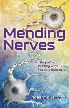 Mending Nerves - Robert Cusinato