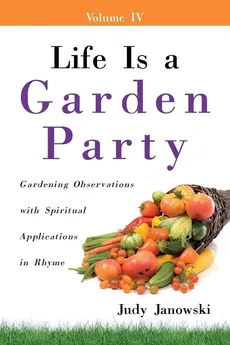 Life Is a Garden Party - Judy Janowski