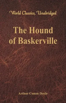 The Hound of Baskerville (World Classics, Unabridged) - Sir Arthur Conan Doyle