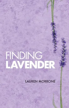 Finding Lavender - Lauren Morrone
