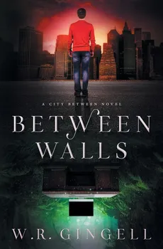 Between Walls - W.R. Gingell