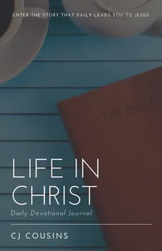 Life in Christ - CJ Cousins