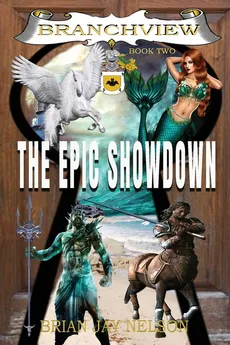 The Epic Showdown - Brian Jay Nelson