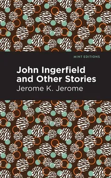 John Ingerfield - Jerome K Jerome