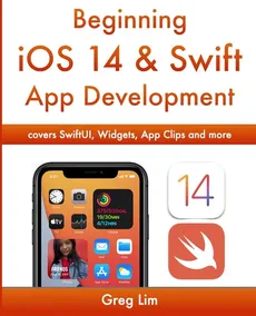 Beginning iOS 14 & Swift App Development - Greg Lim