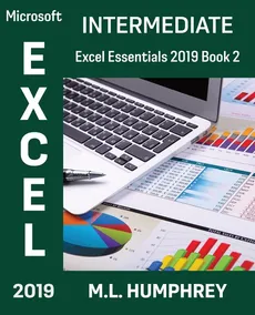 Excel 2019 Intermediate - M.L. Humphrey