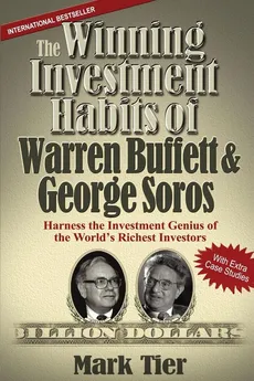 The Winning Investment Habits of Warren Buffett & George Soros - Mark Tier