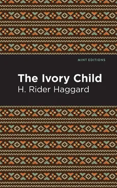 Ivory Child - H Rider Haggard