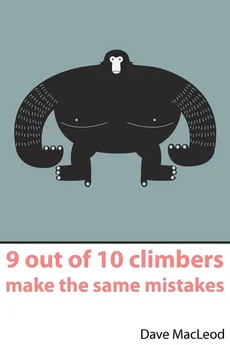 9 Out of 10 Climbers Make the Same Mistakes - Dave MacLeod