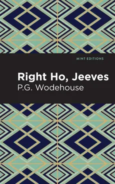 Right Ho, Jeeves - P G Wodehouse