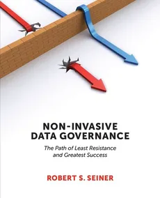 Non-Invasive Data Governance - Robert Seiner