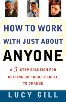How to Work with Just about Anyone - Lucy Gill