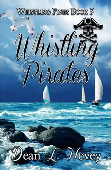 Whislting Pirates - Dean L Hovey