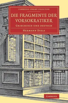 Die Fragmente der Vorsokratiker - Hermann Diels