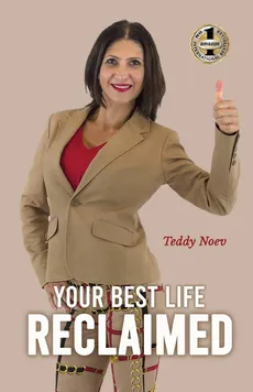 YOUR BEST LIFE RECLAIMED - Teddy Noev
