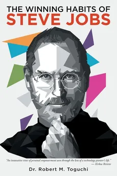 The Winning Habits of Steve Jobs - Dr. Robert Toguchi