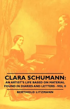Clara Schumann - Berthold Litzmann