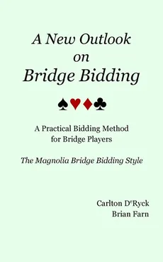 A New Outlook on Bridge Bidding, 3rd edition - Carlton DeRyck