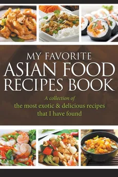 My Favorite Asian Food Recipes Book - Jornal Easy
