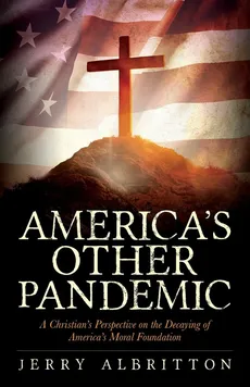America's Other Pandemic - Jerry Albritton