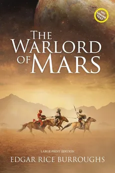 The Warlord of Mars (Annotated, Large Print) - Edgar Rice Burroughs