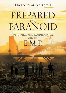 Prepared or Paranoid - Harold M Neilson