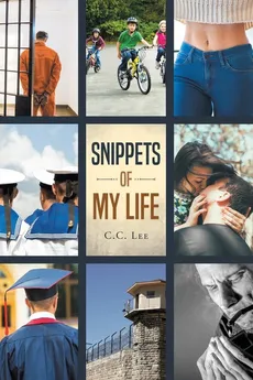 Snippets of My Life - C. C. Lee