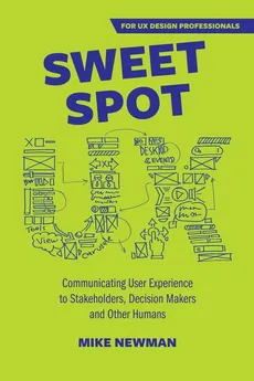Sweet Spot UX - Mike Newman
